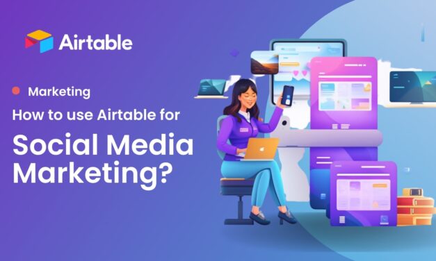 How to use Airtable for social media marketing