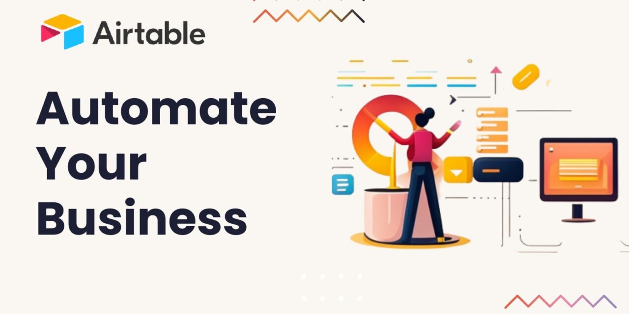 How Airtable can help you automate your business