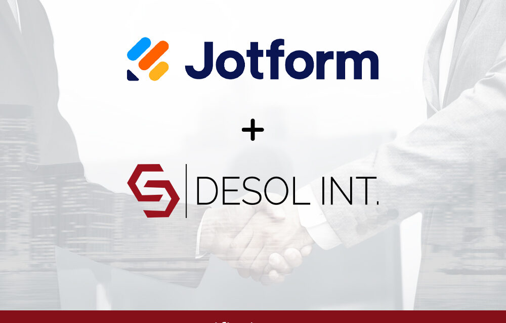 Desol Int. Joins Hands with Jotform as a Certified Solution Partner: Offering Enhanced Form Building Solutions
