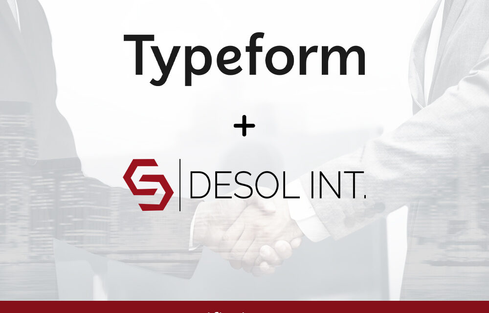 Desol Int. Partners with Typeform: Becoming a Certified Solution Provider for Improved Form Building Solutions