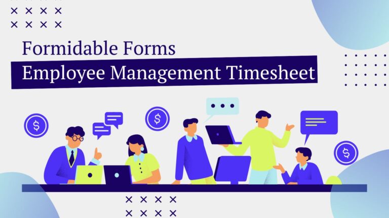EMPLOYEE MANAGEMENT TIMESHEET SYSTEM IN FORMIDABLE FORMS