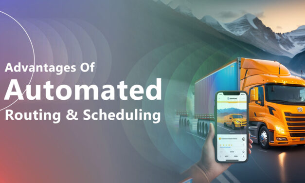 The Advantages of Automated Routing and Scheduling for Fleet Management