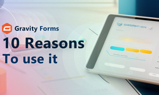 10 Reasons Why You Should Use Gravity Forms