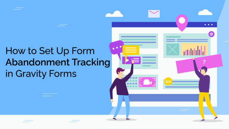 How to Set Up Form Abandonment Tracking in Gravity Forms?