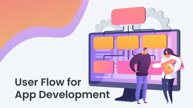 User Flow for App Development: The Complete 2025 Guide (With Real Examples & Tools)
