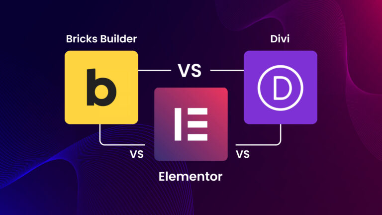 Bricks Builder vs Elementor vs Divi: Which WordPress Page Builder is Best?