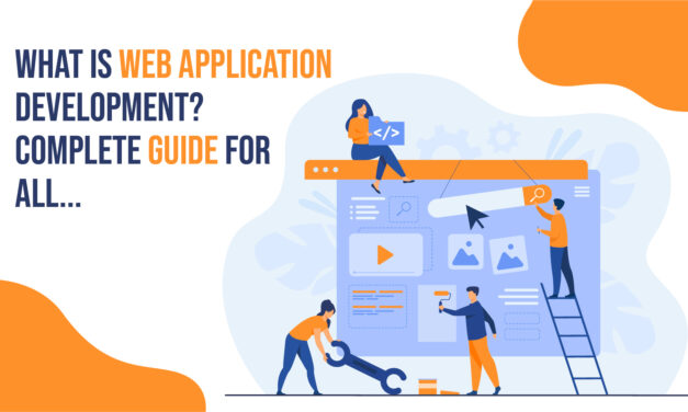 The Complete Guide to Web Application Development: Everything You Need to Know in 2025