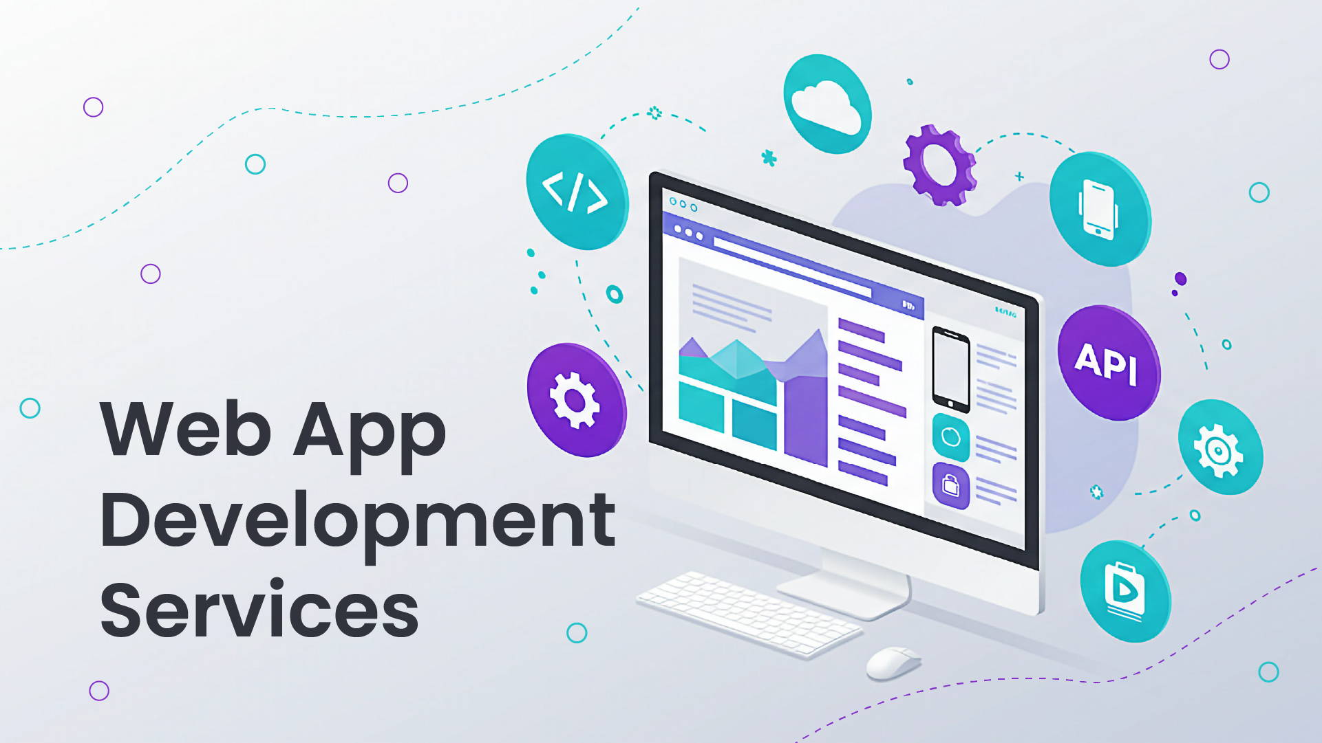 Illustration of a desktop computer displaying web app elements, surrounded by icons like API and coding. Text reads "Web App Development Services."