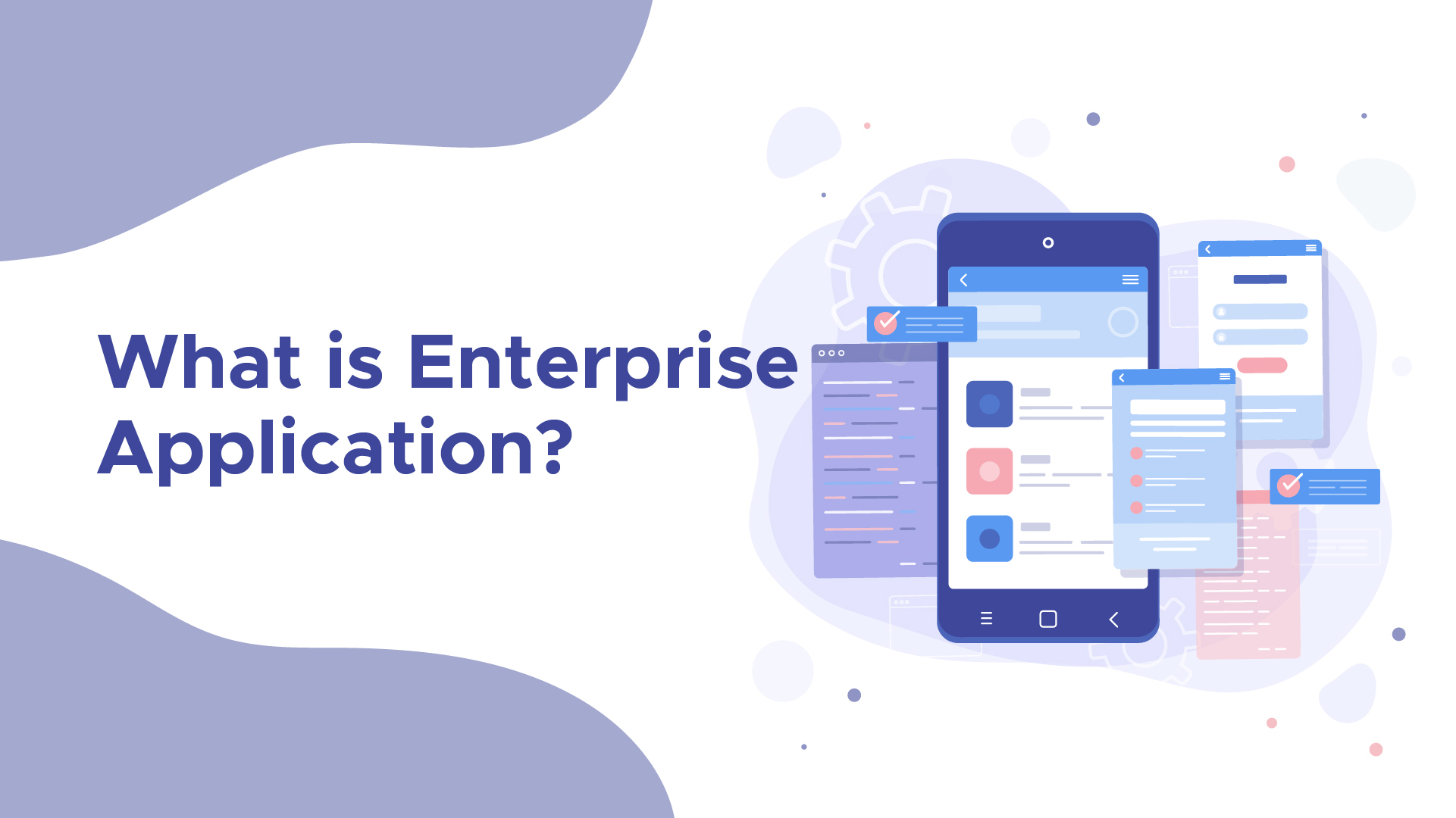 Two smartphone screens display enterprise app interfaces with filters for sorting products. The phrase “What is an Enterprise Application” a ppears to the right.